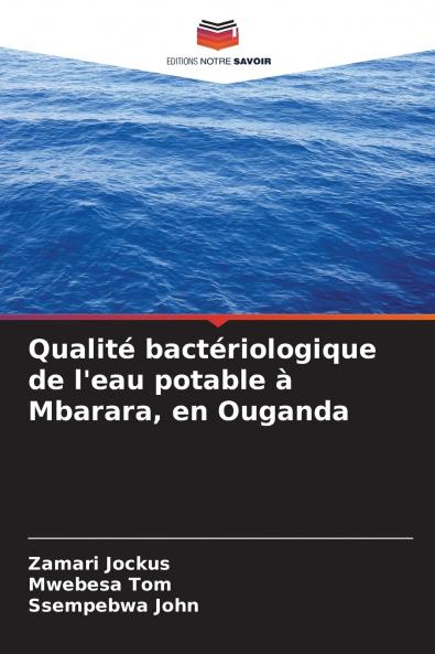 Qualité bactériologique de l'eau potable à Mbarara en Ouganda