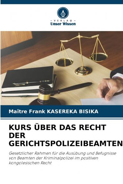 KURS ÜBER DAS RECHT DER GERICHTSPOLIZEIBEAMTEN
