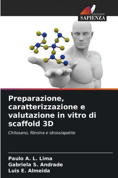Preparazione caratterizzazione e valutazione in vitro di scaffold 3D