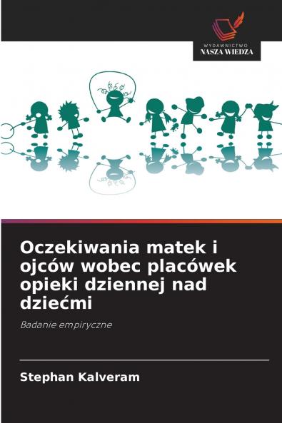 Oczekiwania matek i ojców wobec placówek opieki dziennej nad dziećmi