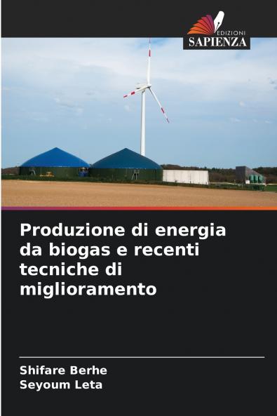 Produzione di energia da biogas e recenti tecniche di miglioramento