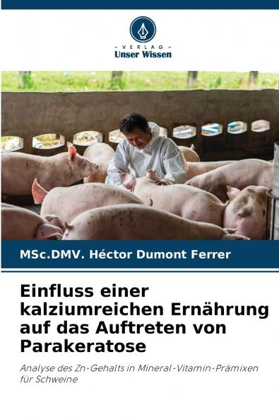 Einfluss einer kalziumreichen Ernährung auf das Auftreten von Parakeratose