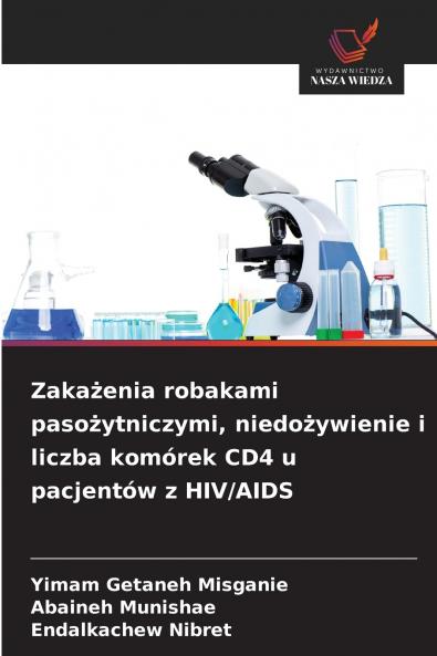 Zakażenia robakami pasożytniczymi niedożywienie i liczba komórek CD4 u pacjentów z HIV/AIDS