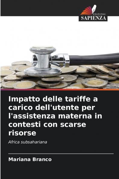 Impatto delle tariffe a carico dell'utente per l'assistenza materna in contesti con scarse risorse