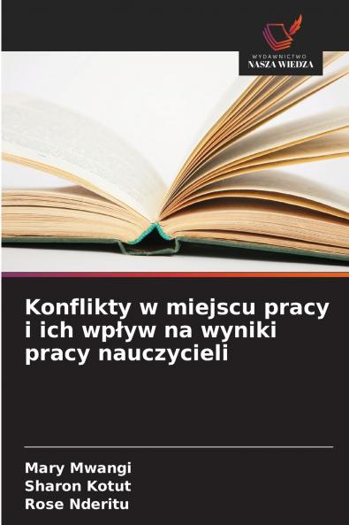 Konflikty w miejscu pracy i ich wpływ na wyniki pracy nauczycieli