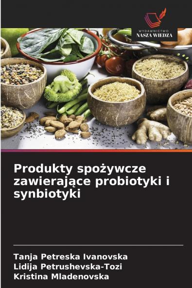 Produkty spożywcze zawierające probiotyki i synbiotyki