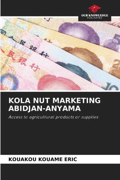 KOLA NUT MARKETING ABIDJAN-ANYAMA