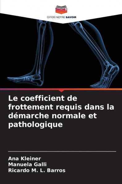 Le coefficient de frottement requis dans la démarche normale et pathologique