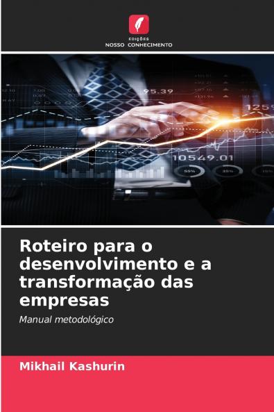Roteiro para o desenvolvimento e a transformação das empresas