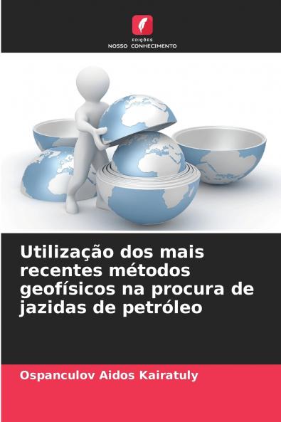 Utilização dos mais recentes métodos geofísicos na procura de jazidas de petróleo