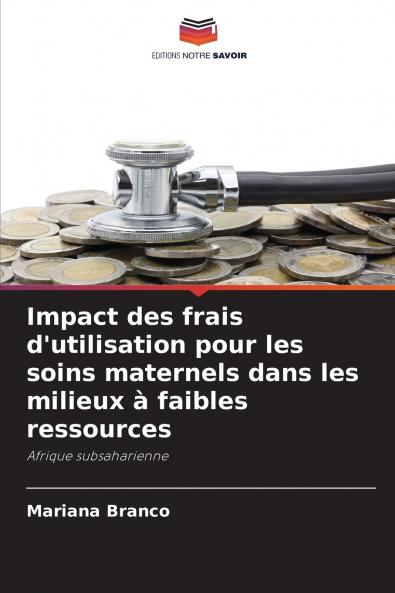 Impact des frais d'utilisation pour les soins maternels dans les milieux à faibles ressources