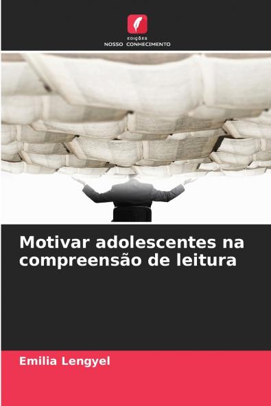 Motivar adolescentes na compreensão de leitura