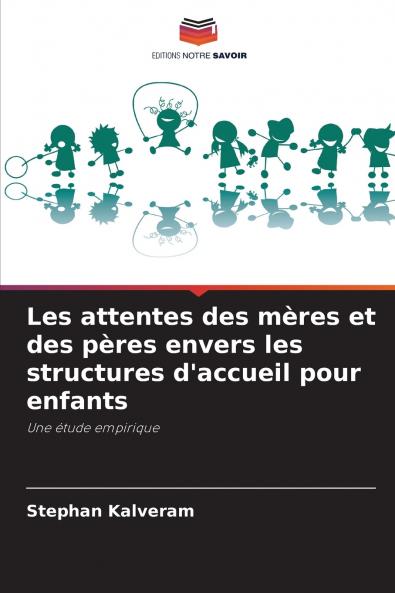 Les attentes des mères et des pères envers les structures d'accueil pour enfants