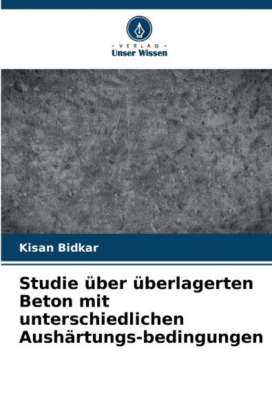 Studie über überlagerten Beton mit unterschiedlichen Aushärtungs-bedingungen