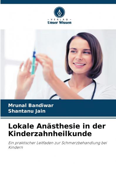 Lokale Anästhesie in der Kinderzahnheilkunde