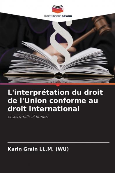 L'interprétation du droit de l'Union conforme au droit international