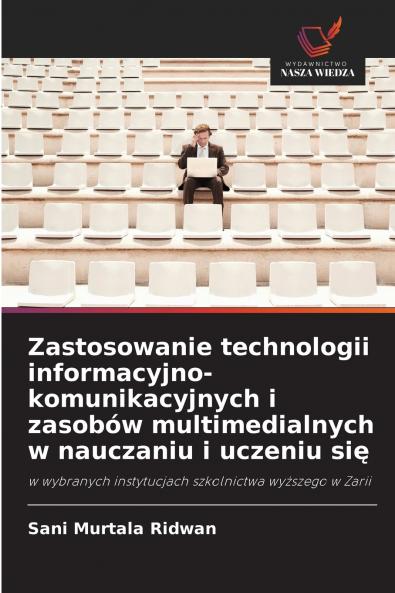 Zastosowanie technologii informacyjno-komunikacyjnych i zasobów multimedialnych w nauczaniu i uczeniu się