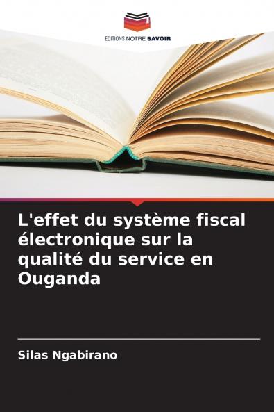 L'effet du système fiscal électronique sur la qualité du service en Ouganda