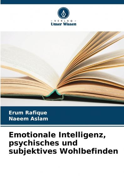 Emotionale Intelligenz psychisches und subjektives Wohlbefinden