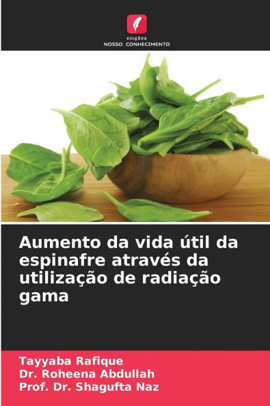 Aumento da vida útil da espinafre através da utilização de radiação gama