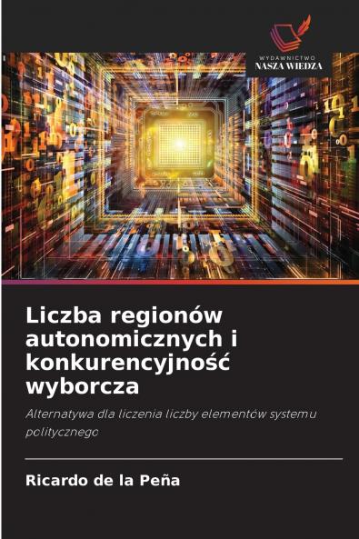Liczba regionów autonomicznych i konkurencyjność wyborcza