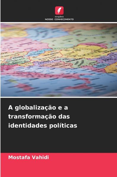 A globalização e a transformação das identidades políticas
