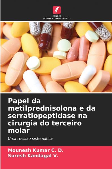Papel da metilprednisolona e da serratiopeptidase na cirurgia do terceiro molar
