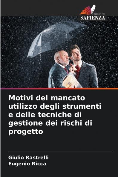Motivi del mancato utilizzo degli strumenti e delle tecniche di gestione dei rischi di progetto