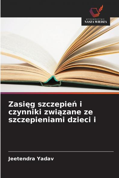 Zasięg szczepień i czynniki związane ze szczepieniami dzieci i