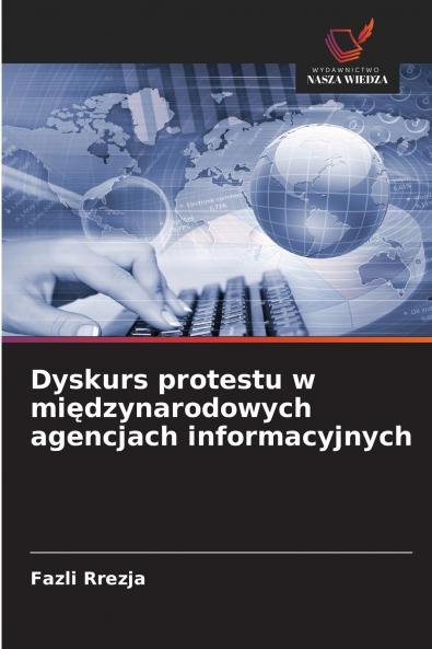 Dyskurs protestu w międzynarodowych agencjach informacyjnych