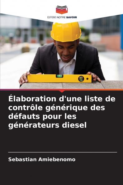 Élaboration d'une liste de contrôle générique des défauts pour les générateurs diesel