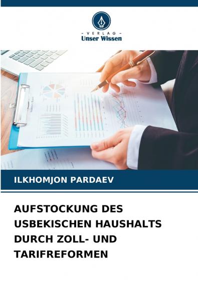 AUFSTOCKUNG DES USBEKISCHEN HAUSHALTS DURCH ZOLL- UND TARIFREFORMEN