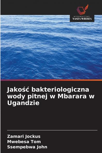 Jakość bakteriologiczna wody pitnej w Mbarara w Ugandzie