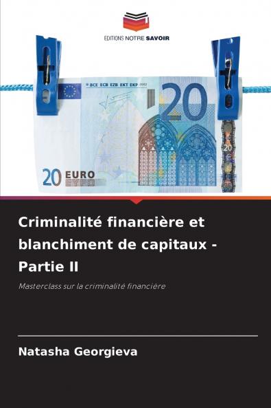 Criminalité financière et blanchiment de capitaux - Partie II