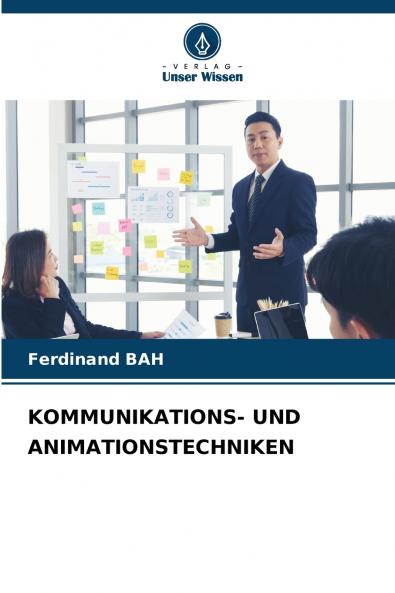 KOMMUNIKATIONS- UND ANIMATIONSTECHNIKEN