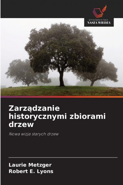 Zarządzanie historycznymi zbiorami drzew