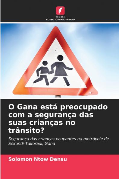 O Gana está preocupado com a segurança das suas crianças no trânsito?