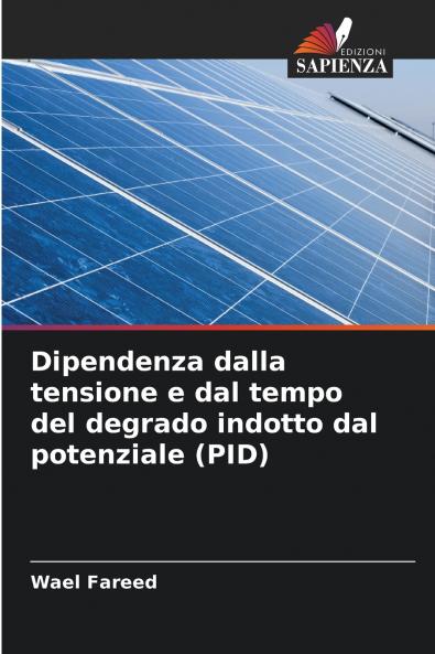 Dipendenza dalla tensione e dal tempo del degrado indotto dal potenziale (PID)