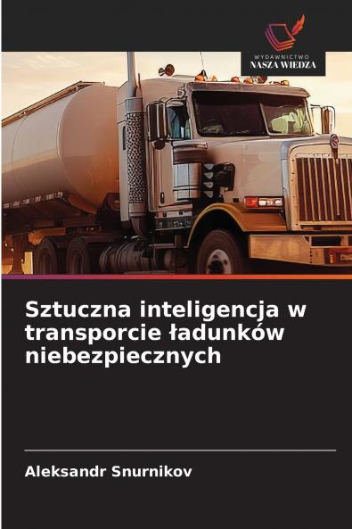 Sztuczna inteligencja w transporcie ładunków niebezpiecznych