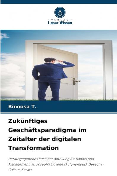 Zukünftiges Geschäftsparadigma im Zeitalter der digitalen Transformation