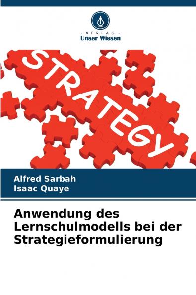 Anwendung des Lernschulmodells bei der Strategieformulierung