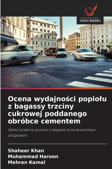 Ocena wydajności popiołu z bagassy trzciny cukrowej poddanego obróbce cementem