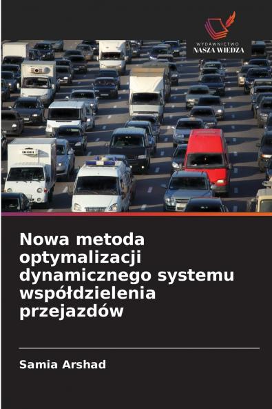 Nowa metoda optymalizacji dynamicznego systemu współdzielenia przejazdów