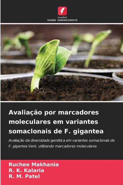 Avaliação por marcadores moleculares em variantes somaclonais de F. gigantea