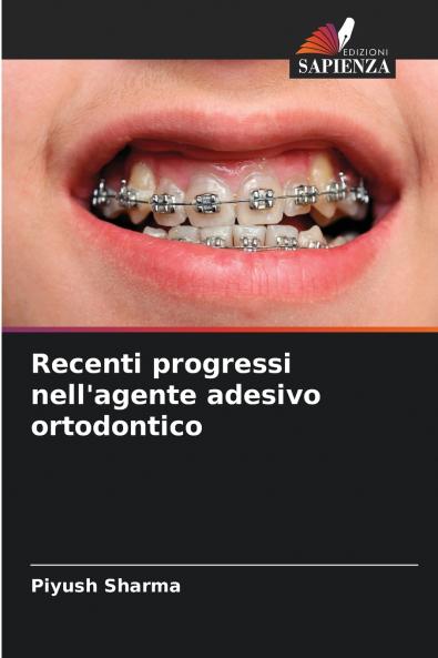 Recenti progressi nell'agente adesivo ortodontico