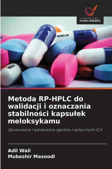Metoda RP-HPLC do walidacji i oznaczania stabilności kapsułek meloksykamu