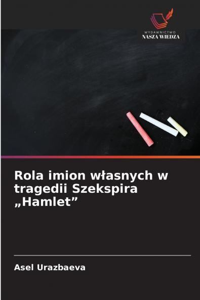 Rola imion własnych w tragedii Szekspira „Hamlet