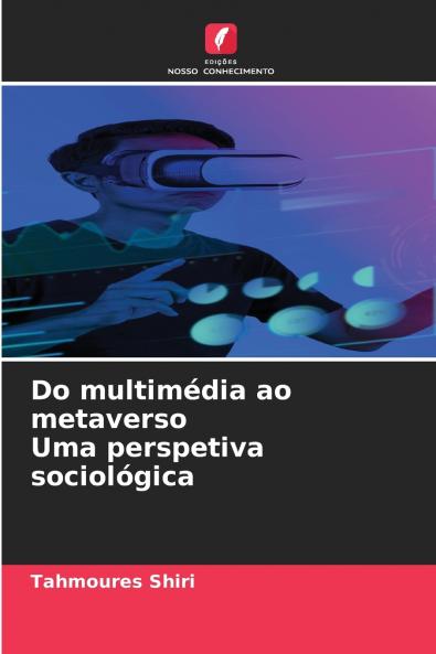 Do multimédia ao metaverso Uma perspetiva sociológica