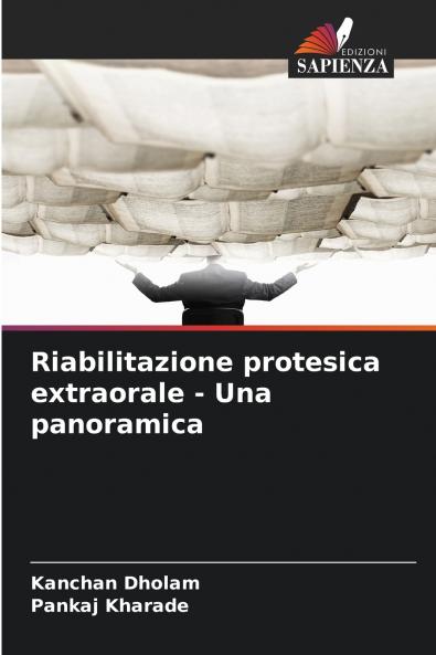 Riabilitazione protesica extraorale - Una panoramica