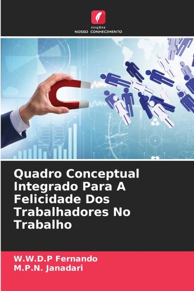 Quadro Conceptual Integrado Para A Felicidade Dos Trabalhadores No Trabalho